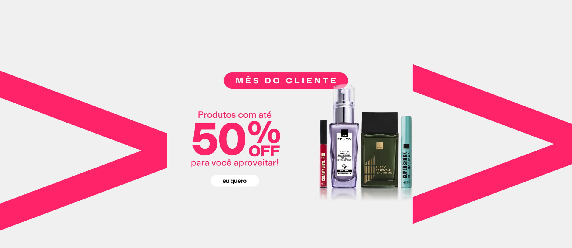 Imagem em fundo claro com detalhes rosa, selo "Mês do cliente" e o texto: "Produtos com até 50% OFF para você aproveitar!". Ao lado, seleção de produtos de beleza e perfumaria Avon.