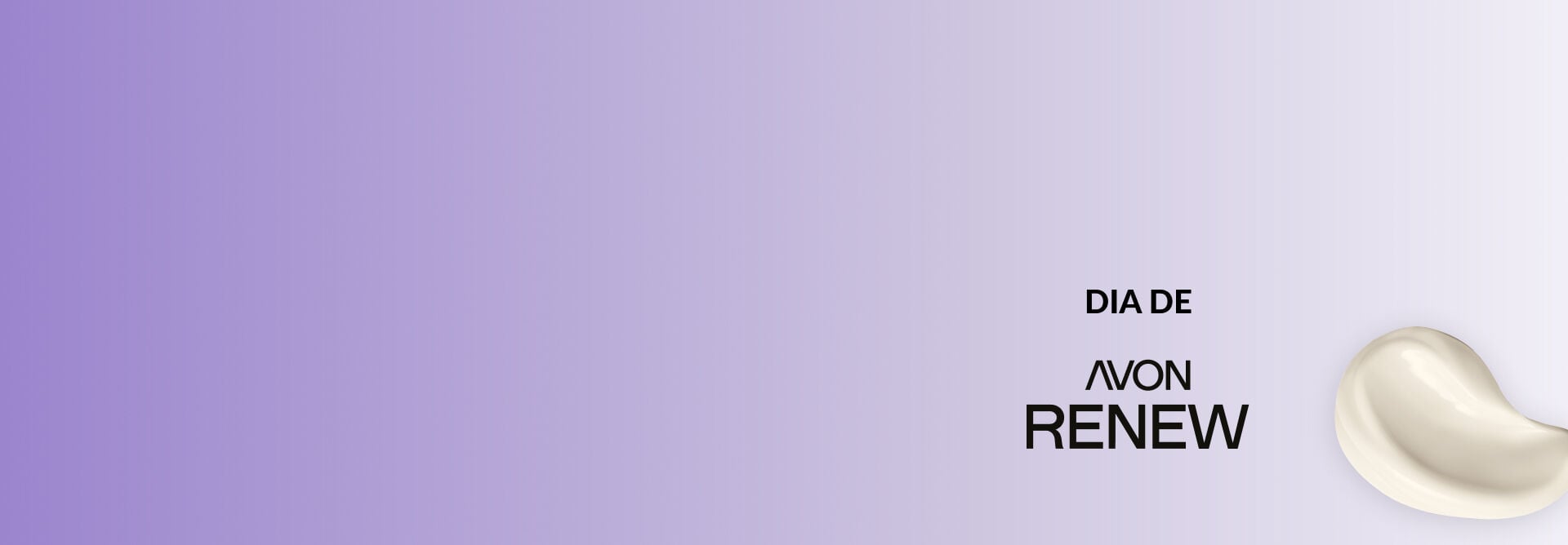 Fundo em tons de roxo e branco, com o logotipo “Dia de Renew”, ao lado uma textura de creme branco.