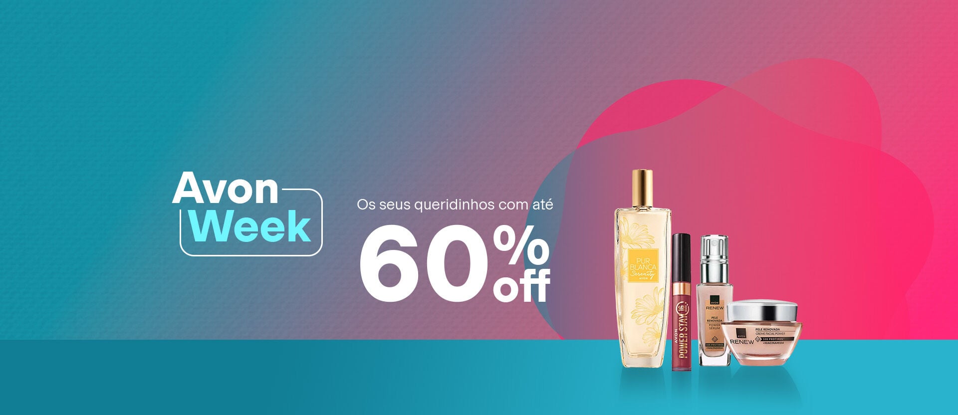 Desk e Mob: Itens Avon: fragrância Pur Blanca Serenity, Batom Líquido Power Stay, Renew Power Sérum e Renew Power Creme, com texto: “Avon Week. Os seus queridinhos com até 60% OFF”. Fundo azul e rosa.