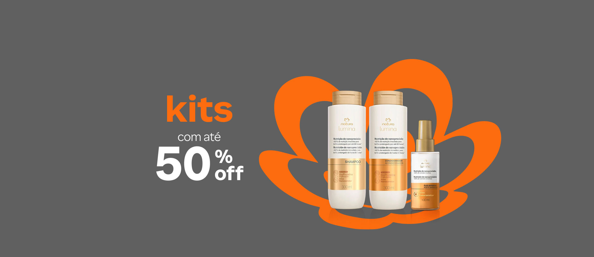 Fundo cinza-escuro com logo Natura laranja destaca o kit Natura Lumina. Texto: "kits com até 30% off".
