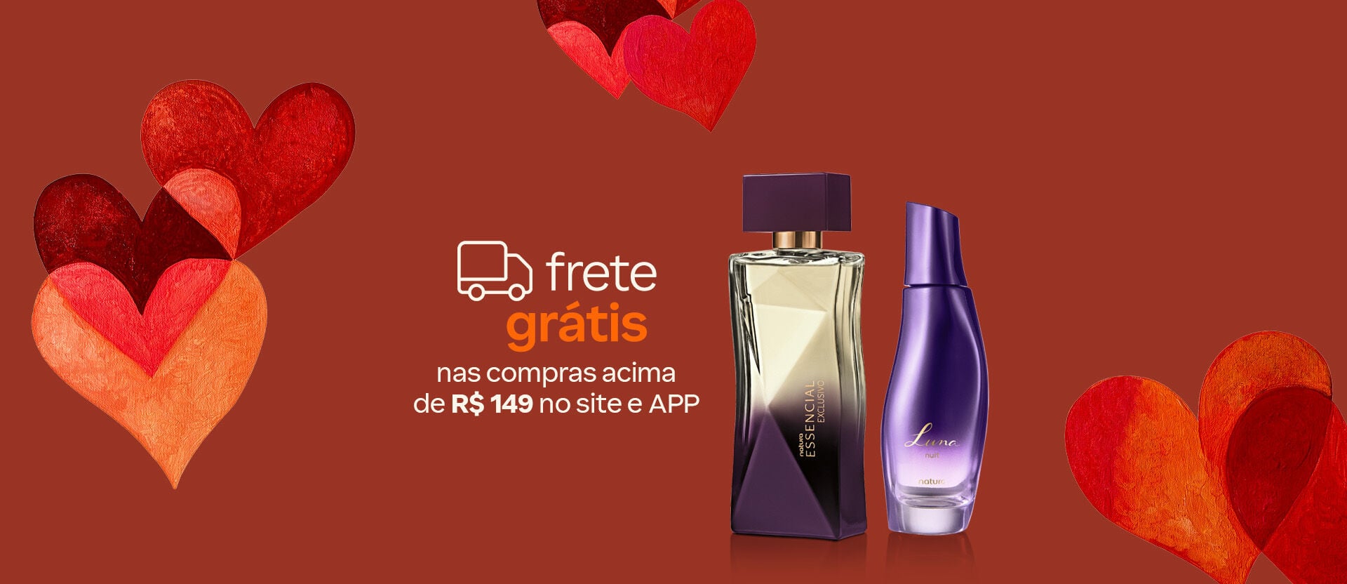 Fragrâncias femininas Essencial Exclusivo e Luna Nuit com o texto: “Frete grátis nas compras acima de R$ 99 no site e APP”. Fundo avermelhado com corações em tons de vermelho e laranja.