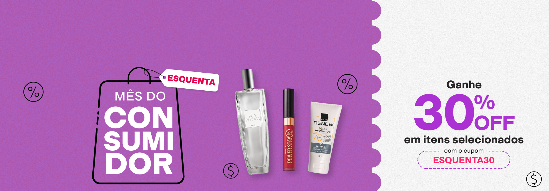 Pur Blanca Deo Colônia, Batom Power Stay e Renew Solar FPS 70, em fundo roxo com ilustrações. Etiqueta Esquenta sobre ícone de sacola Mês do Consumidor. Em bloco branco: Ganhe 30% OFF em itens selecionados com o cupom ESQUENTA30.