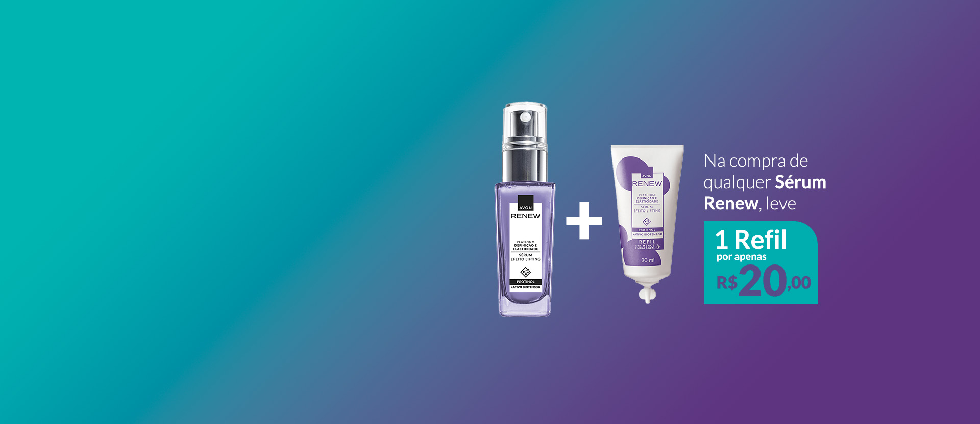 Frasco roxo com tampa prata de Renew Sérum e refil em bisnaga branco e roxo, em fundo degradê verde e roxo. À direita, o texto: na compra de qualquer sérum Renew, leve 1 refil por apenas R$ 20,00.