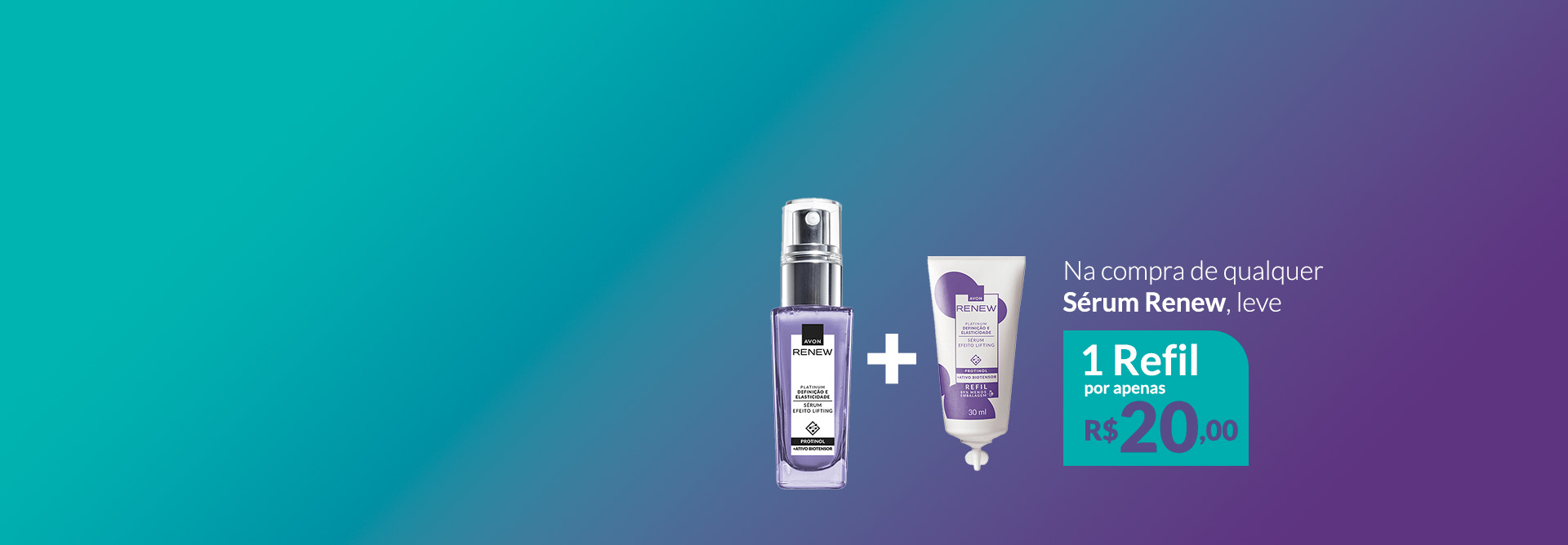 Frasco roxo com tampa prata de Renew Sérum e refil em bisnaga branco e roxo, em fundo degradê verde e roxo. À direita, o texto: na compra de qualquer sérum Renew, leve 1 refil por apenas R$ 20,00.