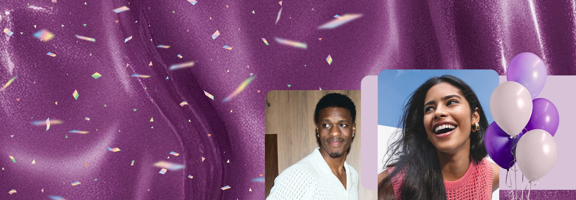 Em dois quadros, homem e mulher negros sorrindo, com balões roxos e brancos ao lado, em fundo roxo texturizado com confetes holográficos. Bloco lilás à direita.