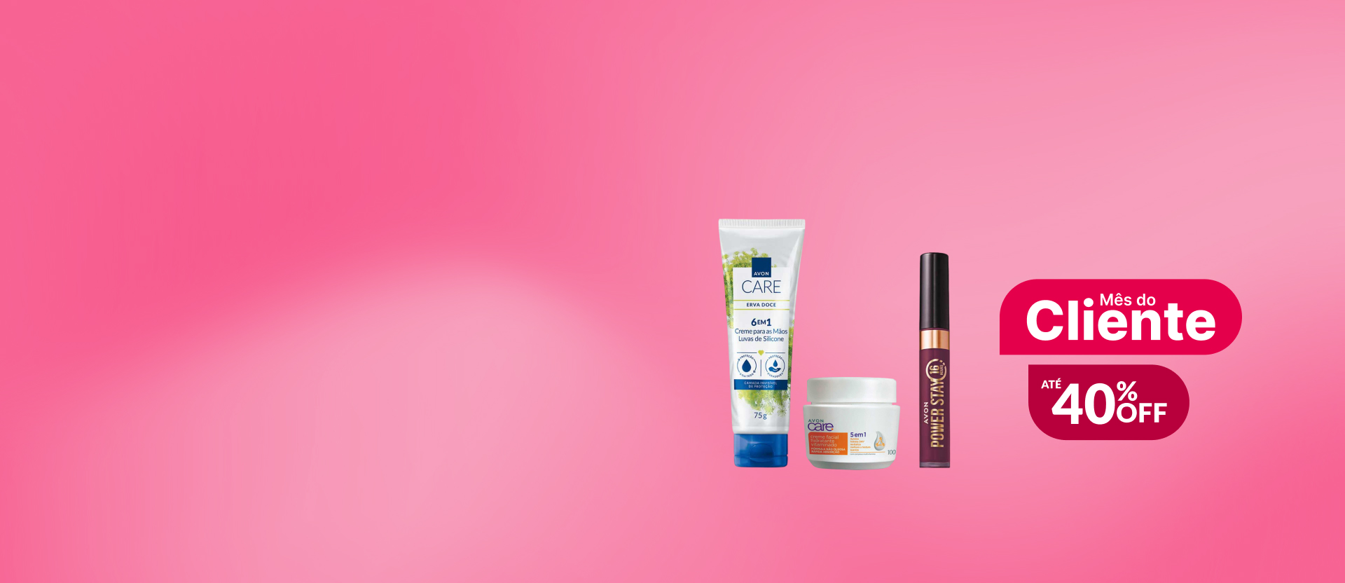 Em fundo rosa, itens Avon lado a lado: bisnaga branca de Luvas de Silicone Avon Care, pote branco com rótulo laranja de Creme Facial Vitaminado Avon Care e embalagem vinho com tampa preta de batom Power Stay.