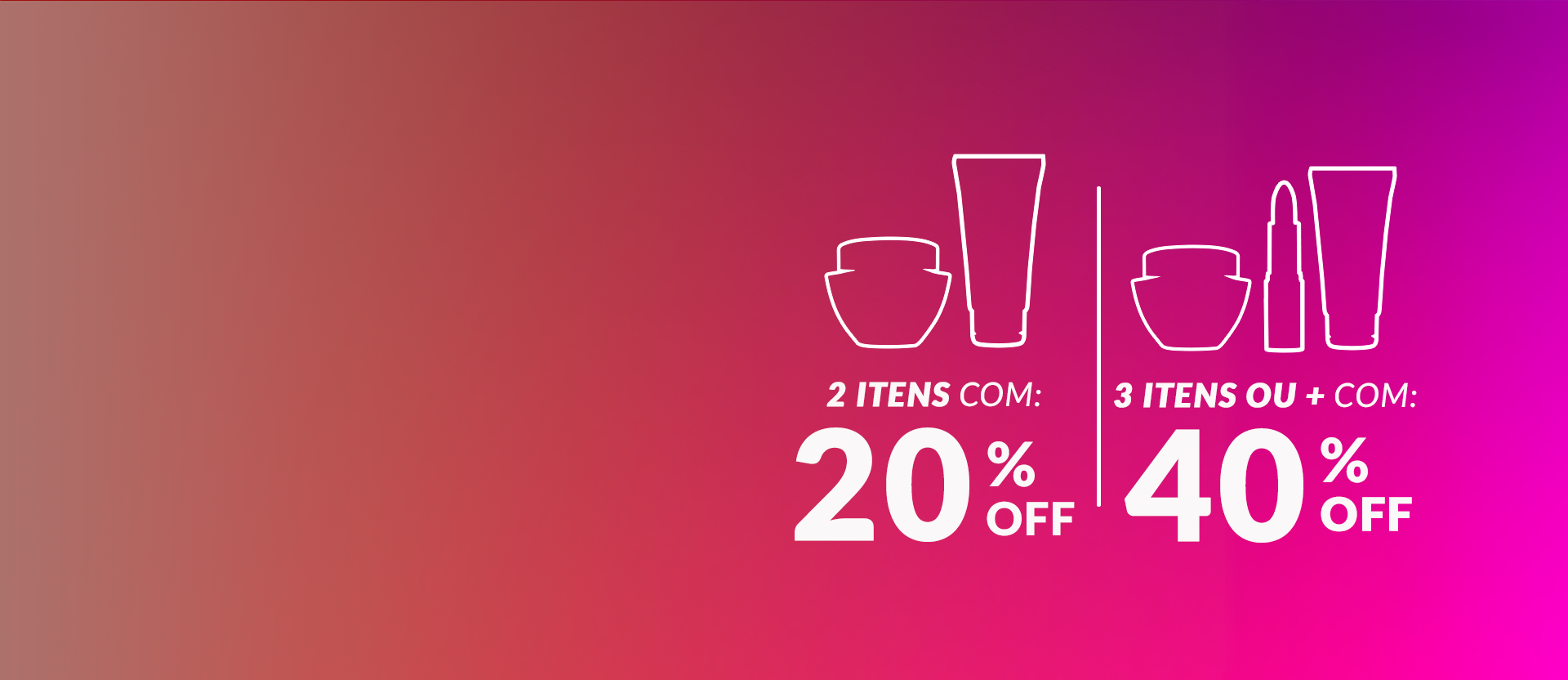 Banner com fundo em gradiente rosa e roxo. Apresenta texto: Progressivo com até 40% OFF. À direita, ícones de produtos como potes e tubos, destacando 20% OFF para 2 itens e 40% OFF para 3 itens.