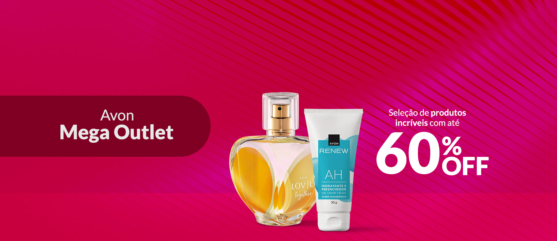 Frasco com formato de coração em tons de amarelo de Deo Parfum LOV | U Together e bisnaga branca com azul de Renew Hidratante Preenchedor, em fundo em tons de vermelho e rosa, com selo Avon Mega Outlet à esquerda.