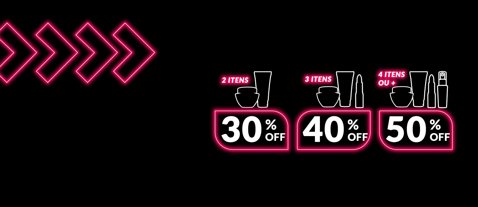 Silhuetas de itens Avon: pote, bisnaga, batom e frasco com válvula, com os textos 2 itens com 30% OFF, 3 itens com 40% OFF, 4 itens ou + com 50% OFF, em branco e luminosos em rosa, sobre fundo preto.