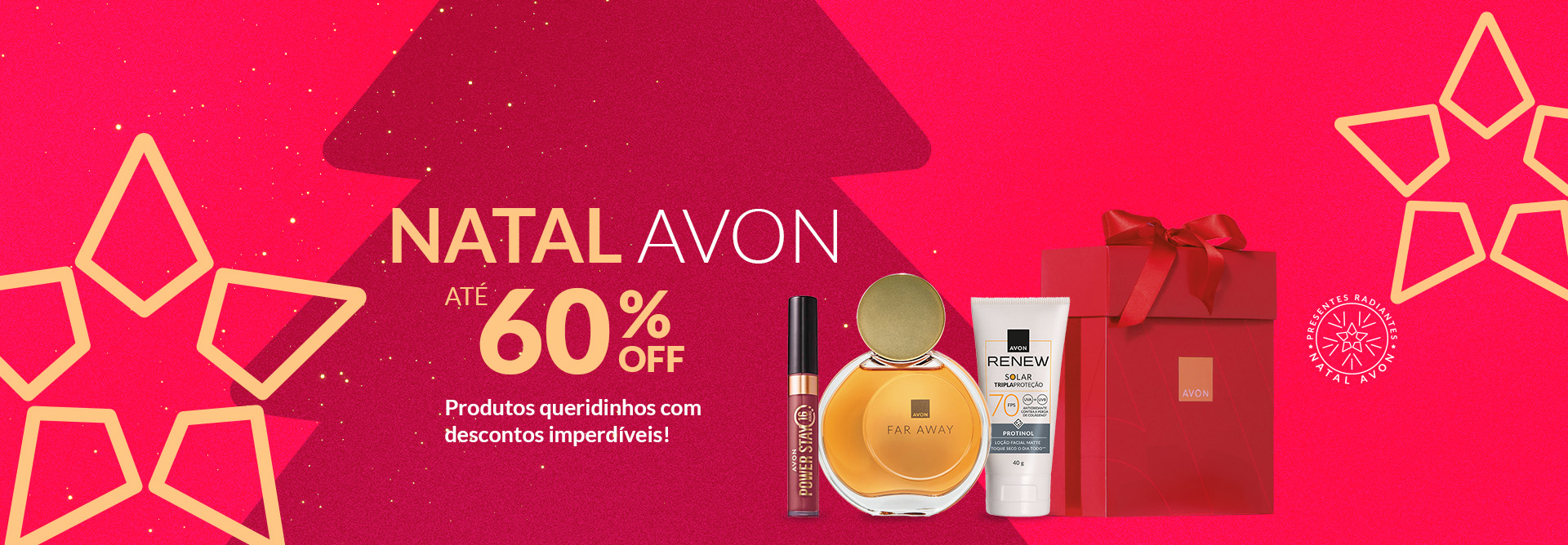 Batom Power Stay, Far Away, Renew Solar e caixa vermelha, com o texto: Natal Avon até 60% OFF. Produtos queridinhos com descontos imperdíveis! Selo Presentes Radiantes Natal Avon. Fundo vermelho com árvore natalina e estrelas bege.