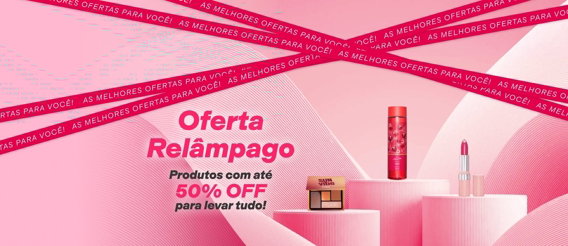 Itens Avon sobre blocos: Paleta de Sombras para Olhos Sun Vibe, Aquavibe Refrescantes Romã e Tratamake Avon Hydramatic Batom Radiante Fúcsia Profundo. Abaixo, o texto: Oferta Relâmpago. Produtos com até 50% OFF para levar tudo! Fundo rosado com texto em faixas: As melhores ofertas para você!