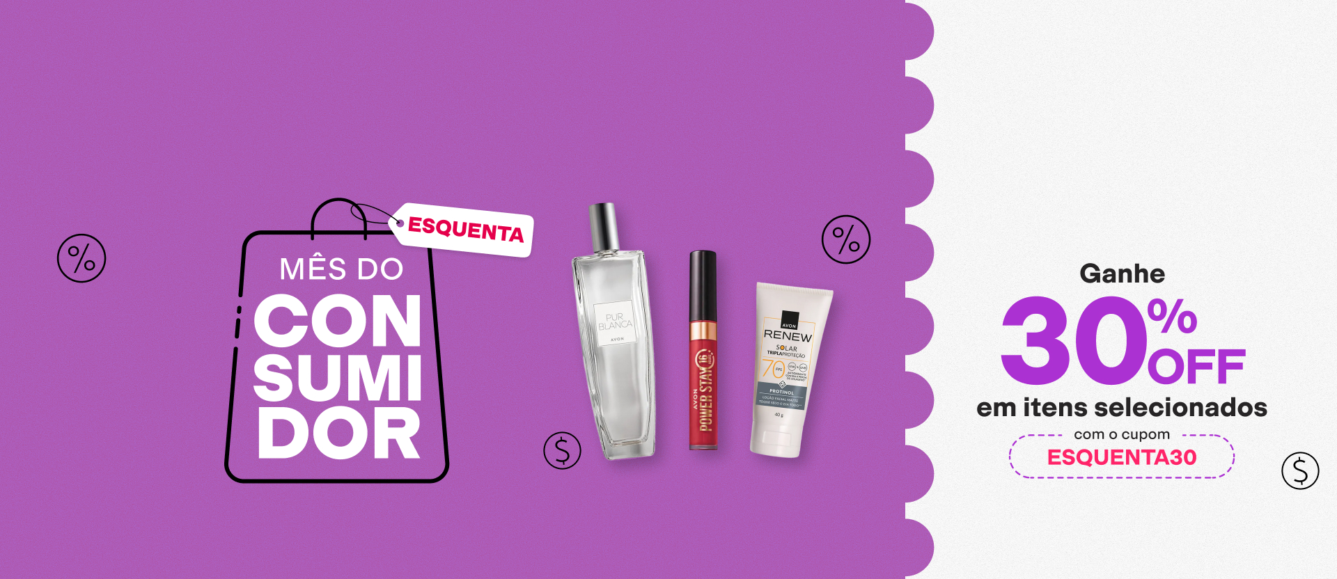 Pur Blanca Deo Colônia, Batom Power Stay e Renew Solar FPS 70, em fundo roxo com ilustrações. Etiqueta Esquenta sobre ícone de sacola Mês do Consumidor. Em bloco branco: Ganhe 30% OFF em itens selecionados com o cupom ESQUENTA30.
