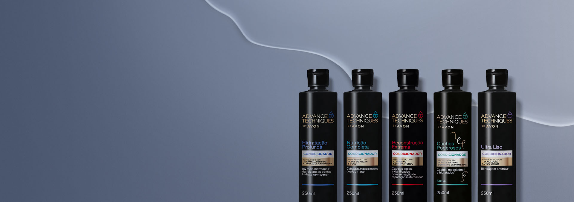 Banner em fundo acinzentado. Em destaque, cinco frascos de condicionadores da linha Advance Techniques, com diferentes indicações. Texto: "Condicionador. Hidratação perfeita e maciez instantânea!"
