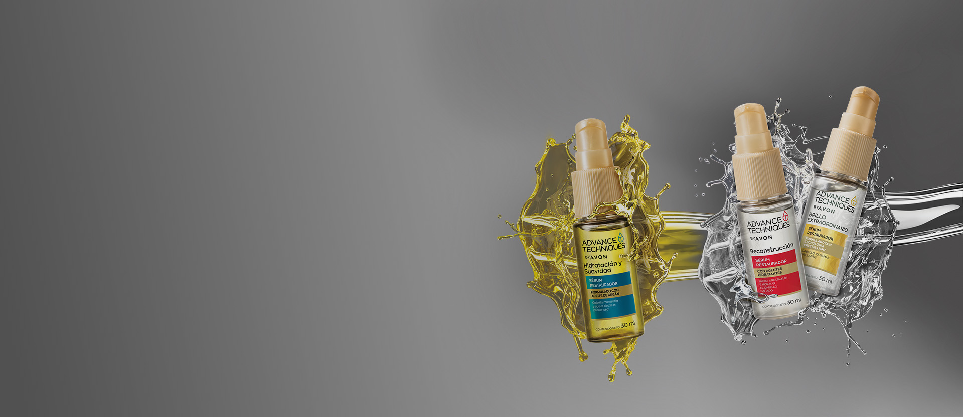 Banner con fondo gris y efectos de agua. Se presentan tres frascos de serum de Advance Techniques: uno amarillo y dos transparentes.Texto: "Serums al 2 x $99.99 para dar más brillo".