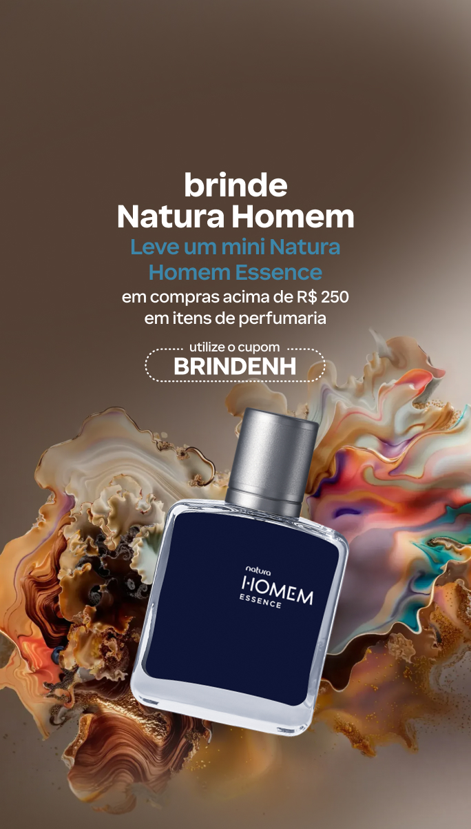 Fragrância Homem Essence sobre formas multicoloridas, em fundo marrom, com o texto: “Brinde Natura Homem. Leve um mini Natura Homem Essence em compras acima de R$ 250 em itens de perfumaria. Utilize o cupom BRINDENH”.