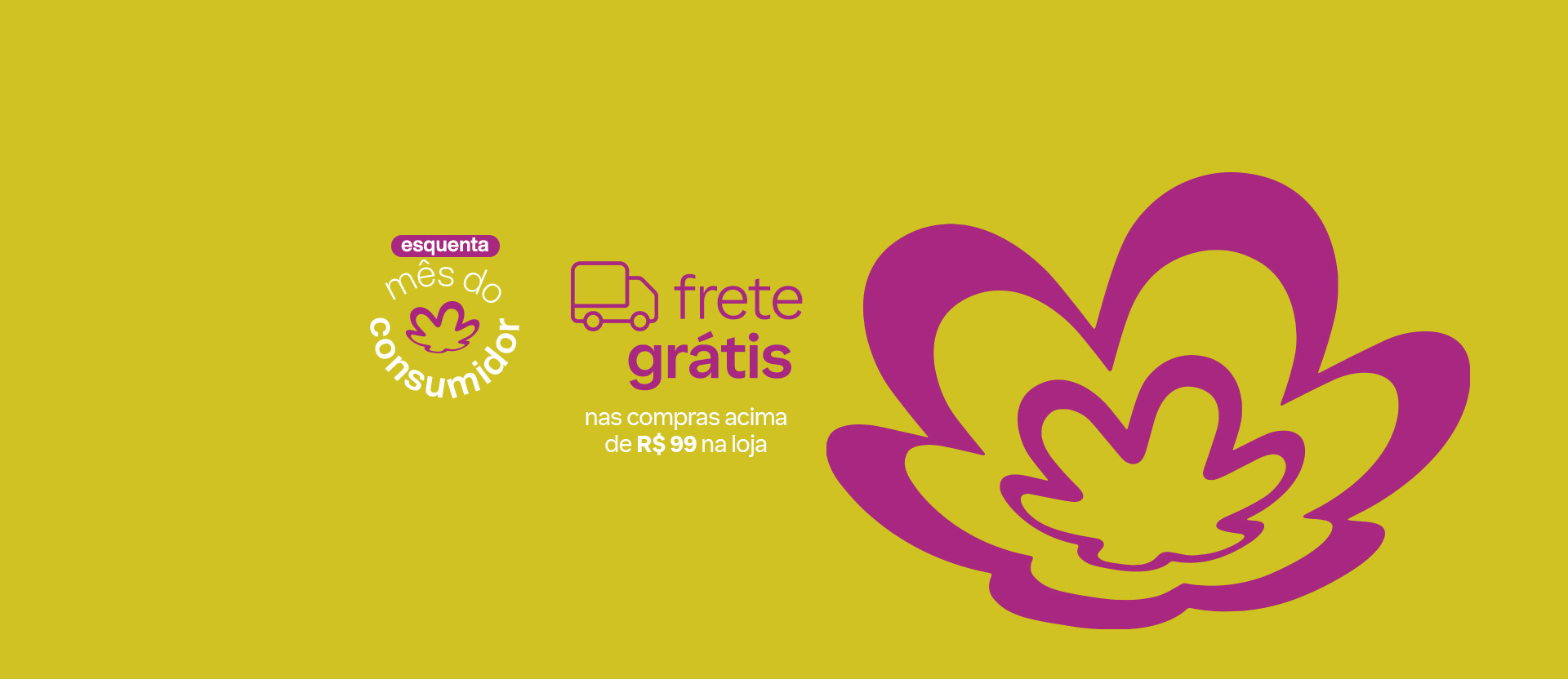 Imagem com fundo dourado e a flor símbolo da Natura em roxo. Texto aplicado: esquenta mês do consumidor. Frete grátis nas compras acima de R$ 99 na loja.