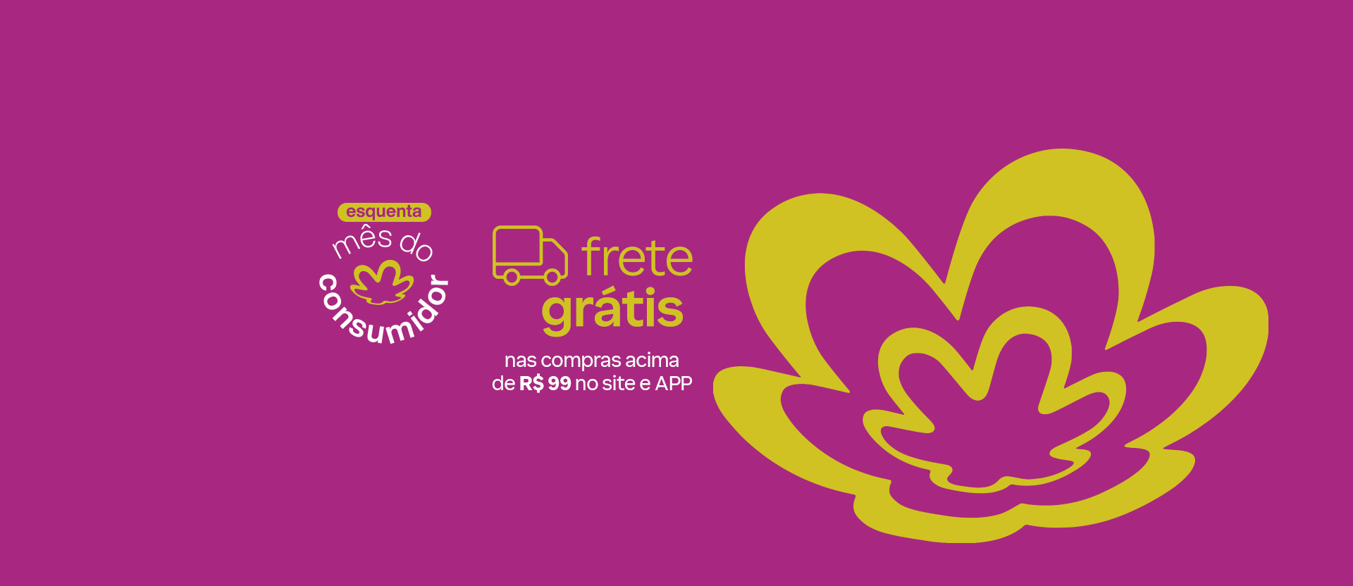 Imagem com fundo dourado e a flor símbolo da Natura em roxo. Texto aplicado: esquenta mês do consumidor. Frete grátis nas compras acima de R$ 99 no site e app.