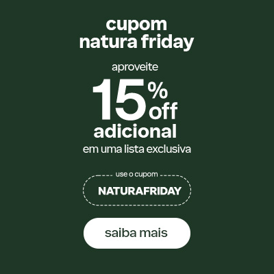 Fundo verde-escuro com texto centralizado: cupom Natura Friday, aproveite 15% off adicional em uma lista exclusiva. Use o cupom NATURAFRIDAY destacado em caixa alta.