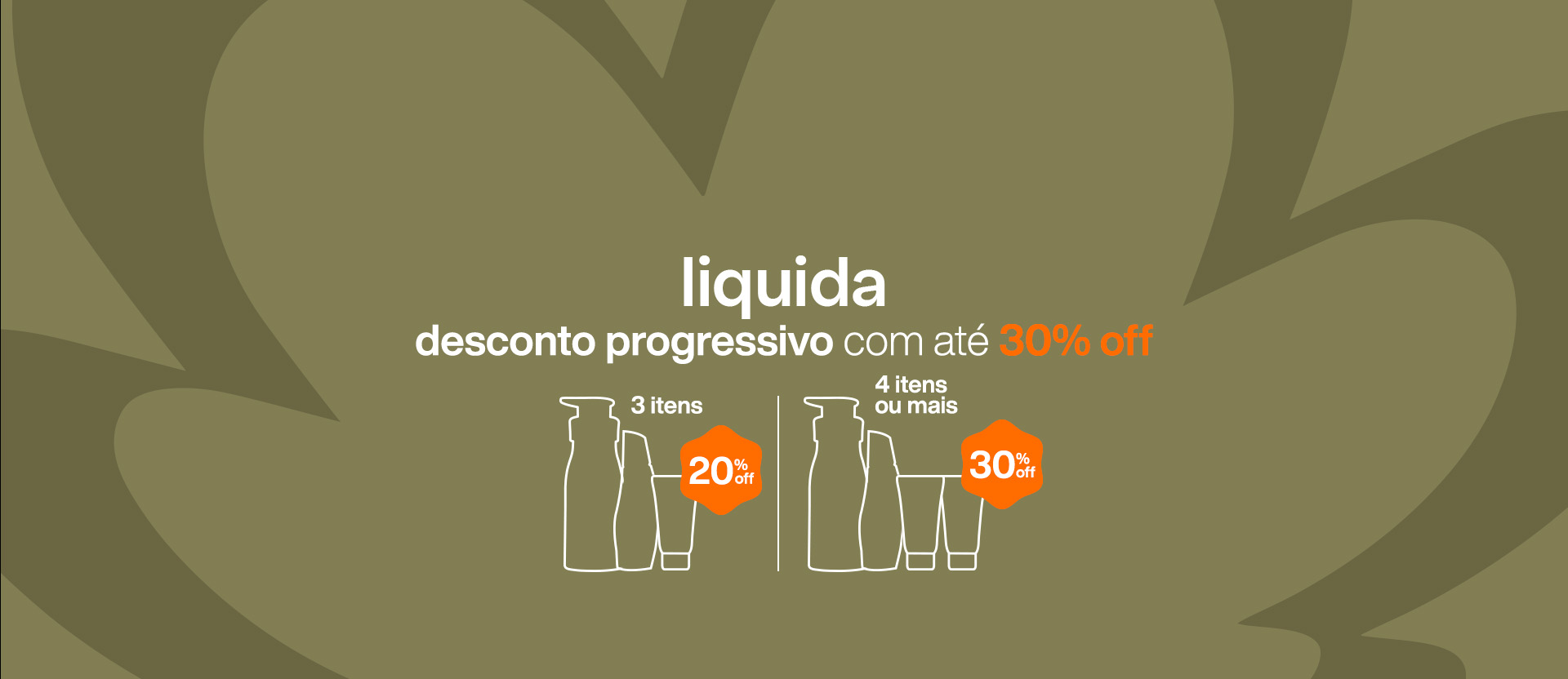 Fundo verde-oliva com flor símbolo da Natura. Texto aplicado: Liquida desconto progressivo com até 30% OFF. 2 itens com 20% OFF. 3 itens com 30% OFF.