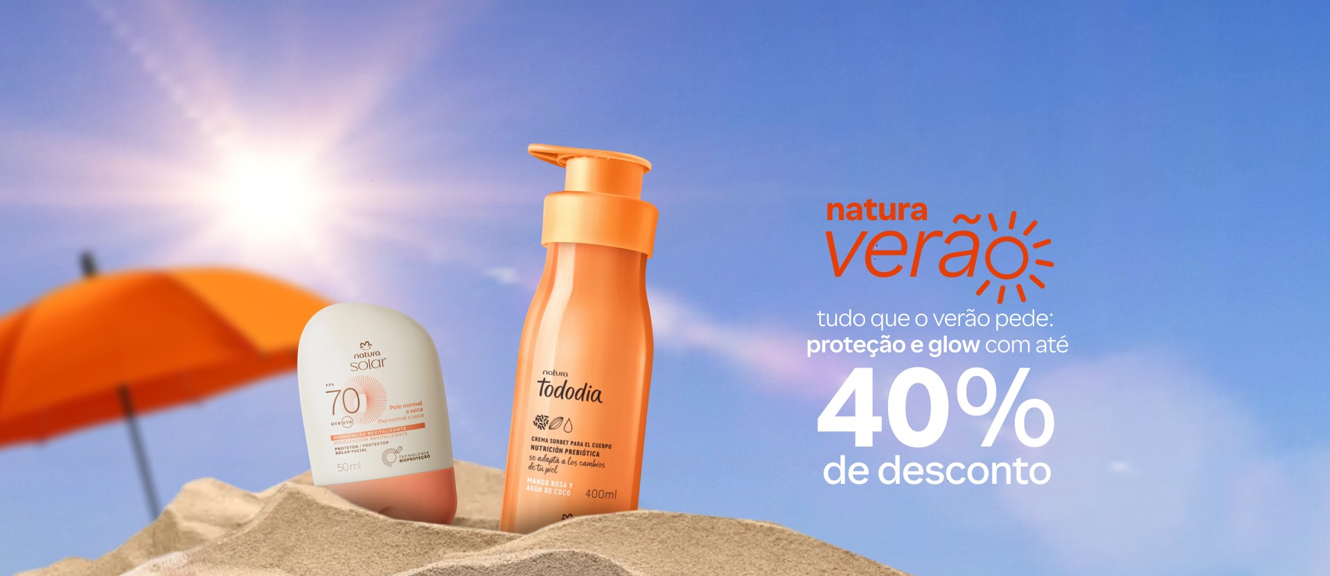 Protetor Solar Facial Natura Solar e Creme para o Corpo Tododia Manga Rosa e Água de Coco. Texto: Natura Verão. Tudo o que o verão pede: proteção e glow com até 40% de desconto. Botão: quero.