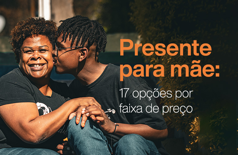 Presente para mãe: descubra opções por faixa de preço