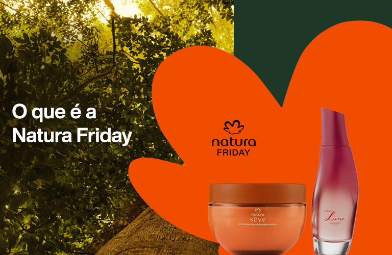 Natura Friday: Consumo com propósito que transforma vidas