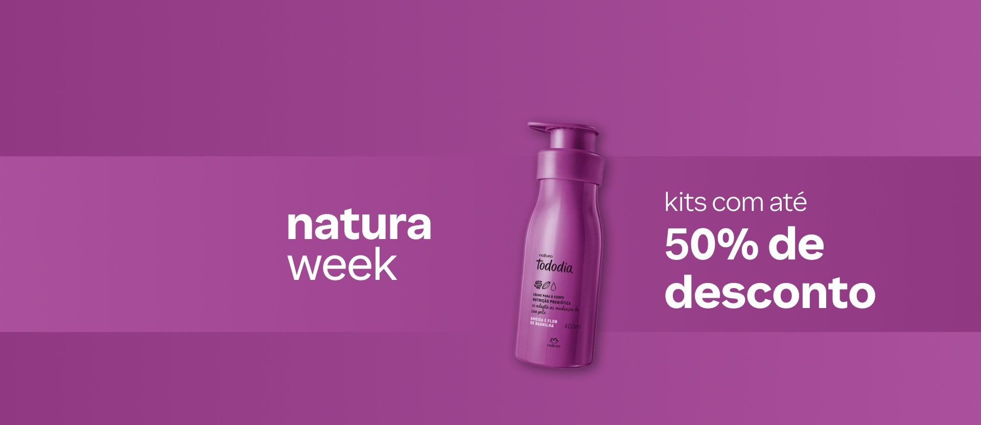 Frasco de Creme para o Corpo Tododia Ameixa e Flor de Baunilha, com texto: Natura Week. Kits com até 50% de desconto. Fundo roxo.