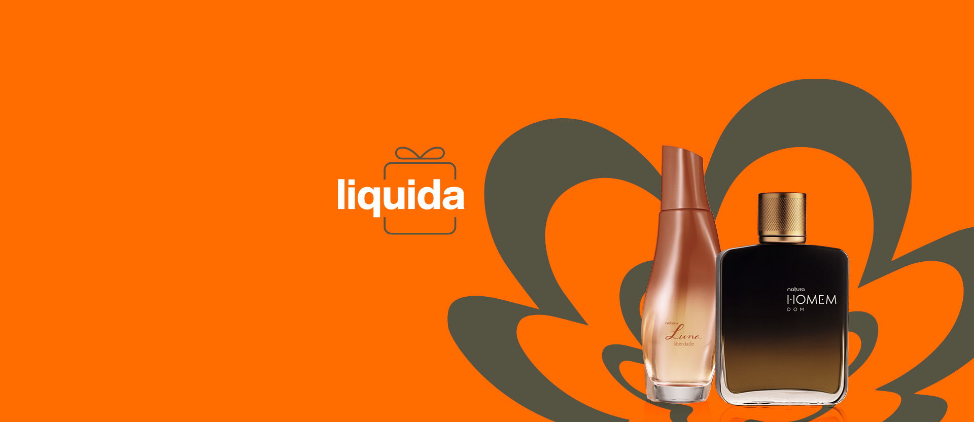 Fragrâncias Natura sobre rosácea Natura em verde e fundo laranja. Selo “Liquida”, com ilustração de caixa de presente, no centro da imagem.